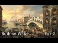 Venice — The Rise and Fall of the Sea Empire 【PART2】 | AI Reconstruction