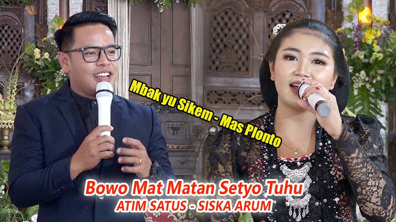 BOWO LANGGAM SETYO TUHU || CAMPURSARI MAT MATAN SHAKA MUSIC || ATIM SATUS - SISKA ARUM