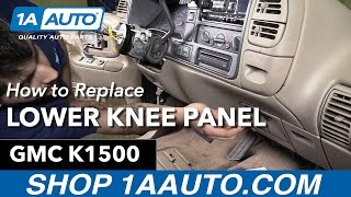 How to Replace Lower Knee Panel 88-98 GMC K1500