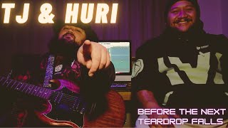 Before the Next Teardrop Falls (TJ & Huri Cover)