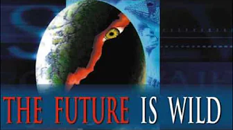 The Future is Wild - Intro music The Future is Wild - Intro music