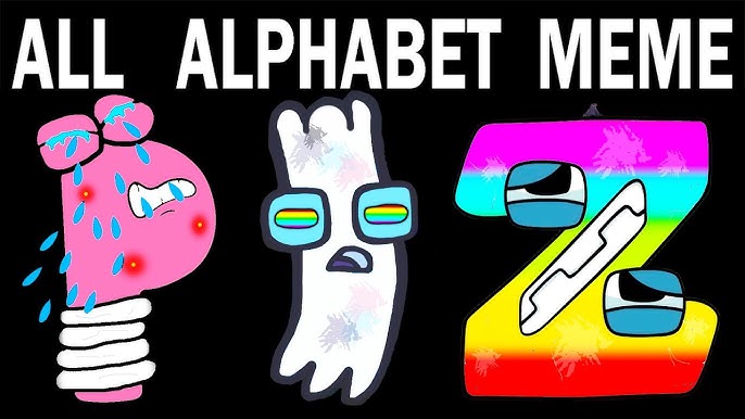 ALL Alphabet Lore Meme 