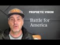 Prophetic Vision - Battle for America