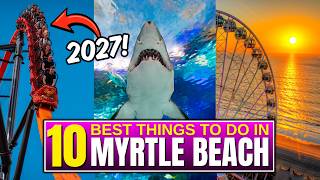 10 BEST Things To Do in Myrtle Beach, South Carolina!