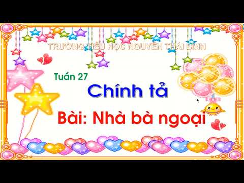 Lớp 1 - Chính tả - Bài: Nhà bà ngoại