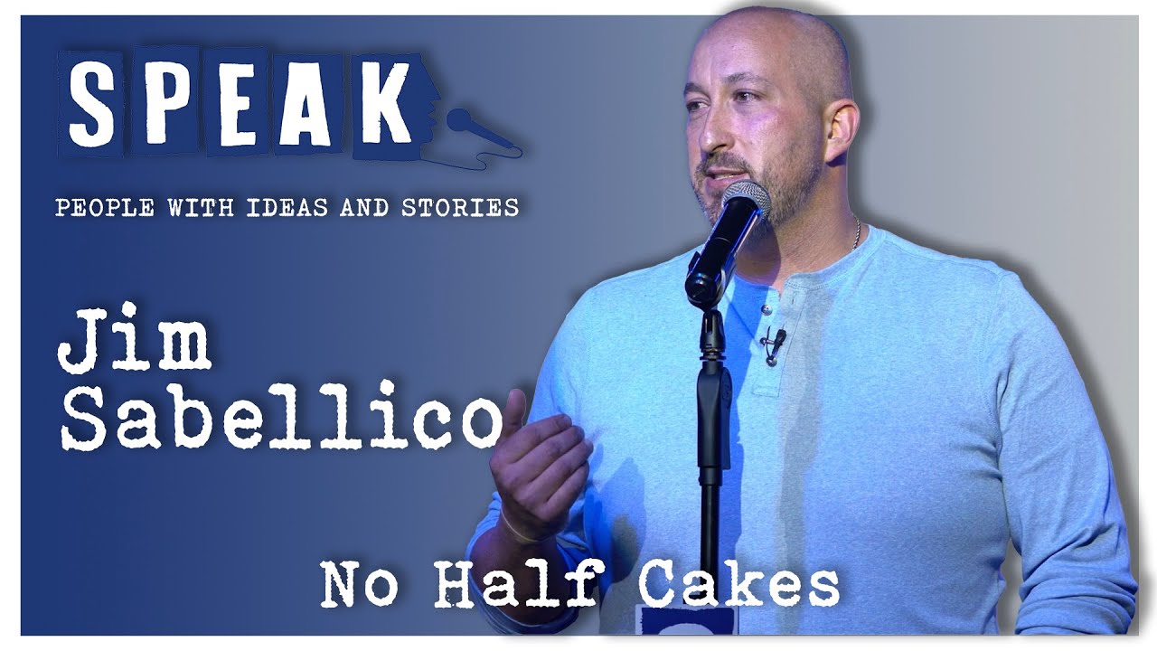 Jim Sabellico | No Half Cakes | SPEAK: Growth