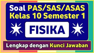 Physics PAS/SAS Questions for Grade 10 SMA/MA Semester 1 Independent Curriculum and Answer Keys