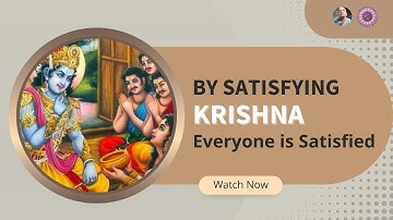 By Satisfying Krishna Everyone Is Satisfied |  Wisdom Bites by H.G Sundar Gopal Prabhu