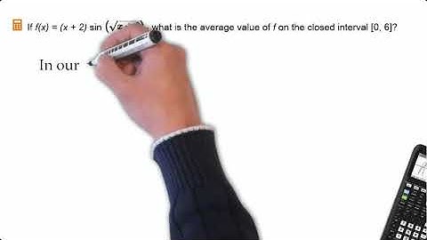 8.1 Finding the Average Value of a Function on an Interval