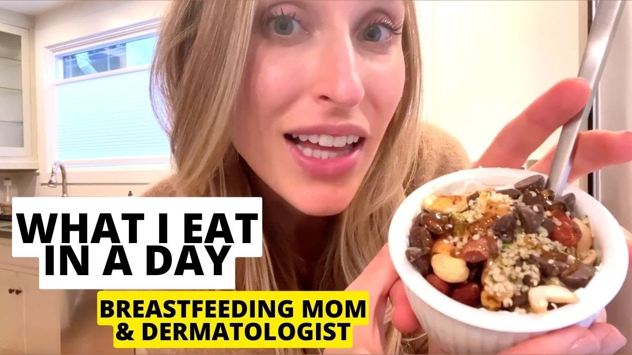 What I Eat in a Day as a Breastfeeding Working Mom & Dermatologist | Dr. Sam Ellis