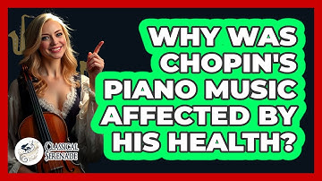 Why Was Chopin