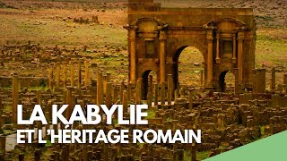 La Kabylie et l&#39;héritage romain - L&#39;Algérie vue du ciel (extrait)