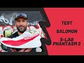 Test  review   salomon phantasm slab 2 teste par cdric