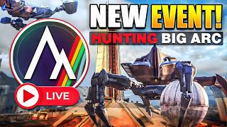 NEW EVENT! HUNTING BIG ARC