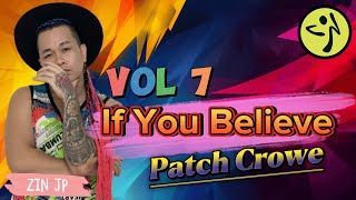 If You Believe | Patch Crowe | Salsa | JP REMIX | Zumba Fitness | Volume 7