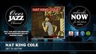 Watch Nat King Cole Get To Gettin video