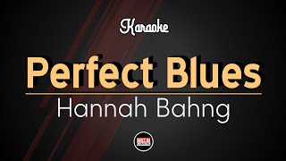 Hannah Bahng - Perfect Blues Karaoke Resimi
