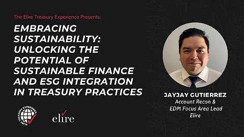 Sustainable Finance & ESG: Unlocking Their Role in Modern Treasury Practices