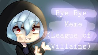 Bye Bye meme (SPOILERS) (REMAKE) | BNHA LOV | Gacha Club animation