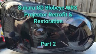 Subaru Gd Blobeye Wrx Headlight Restoration & Projector Retrofit