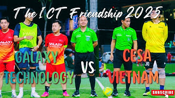 DE ICT-VRIENDSCHAP 2025 ⚽| CESA Vietnam vs Galaxy Technology – Wie wint? | Eerste helft
