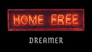 Home Free - Dreamer (Official Music Video) chords