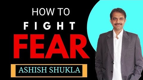 Fight & fear || Ashish Shukla from Deep Knowledge