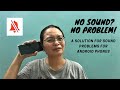 Quick fix on sound problems in Android phones (Can