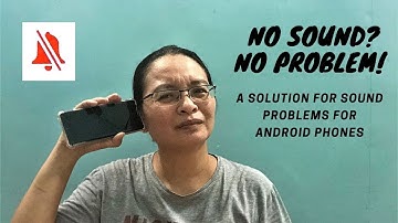 Quick fix on sound problems in Android phones (Can