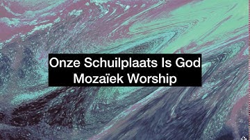 Onze Schuilplaats Is God - Mozaïek Worship Lyrics Video