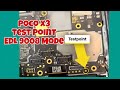 Xiaomi Poco X3 Test Point | EDL Mode, Unbrick & FRP Bypass