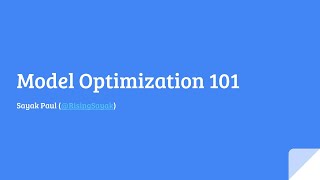 Model Optimization 101 | GDG Cloud Pune