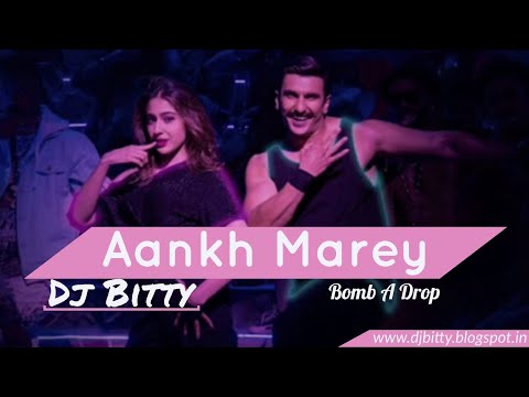 aankh-marey-dj-remix-song-||-simmba-||-bomb-a-drop-edm-mix-||-dj-bitty-2019-||-bollywood-remix