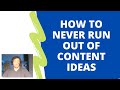 How To Never Run Out Of Content Ideas (Even If You&#39;re Not An Expert)