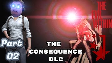 ESCAPE THE SPOTLIGHT!!! || The Evil Within: The Consequence DLC - Part 02