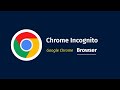 Google Chrome Incognito | Private Browsing
