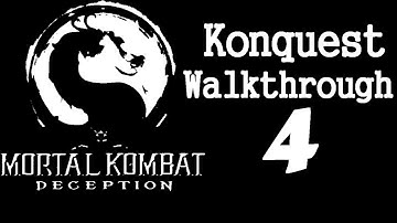 Mortal Kombat: Deception - Konquest Walkthrough Part 4