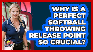 Why Is A Perfect Softball Throwing Release Point So Crucial? - Softball Basics and Beyond