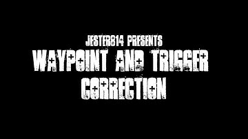 Waypoint & Trigger Tutorial Correction
