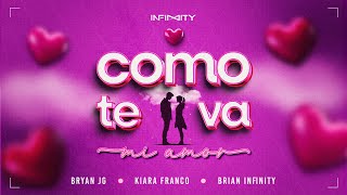 Como Te Va Mi Amor - Brian Infinity, Kiara Franco, Bryan Jg