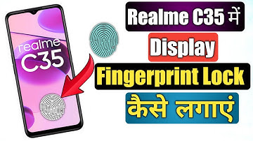 Realme C35 me display fingerprint lock kaise lagaye | How to display Fingerprint lock in realme C35