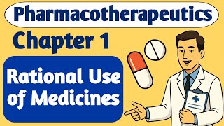 Pharmacotherapeutics Chapter 1 Part 2 | Rational Use of Medicines | Explained in Hindi