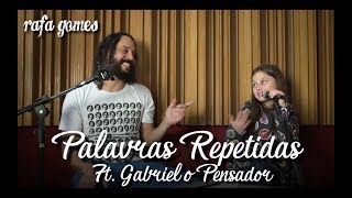 RAFA GOMES E GABRIEL O PENSADOR - PALAVRAS REPETIDAS chords