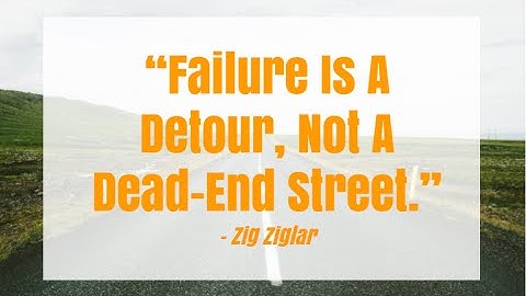 Failure Is A Detour Not A Dead End Street