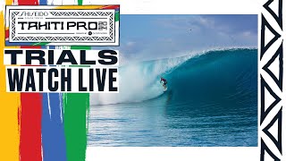 WATCH LIVE SHISEIDO Tahiti Pro presented by Outerknown Trials 2024