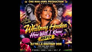 HOW WILL I KNOW REFIX PROD BY DJ TOLLA HOUTBAY DON (THE ONE MAN ARMY) 2026