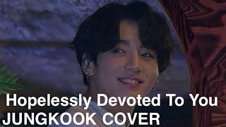 Download lagu Jungkook BTS - Hopelessly Devoted To You (Unreleased Cover)