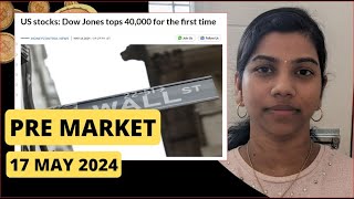 'Dow Above 40 000 ?' Nifty & Bank Nifty, Pre Market Report, Analysis, 17 May 2024, Range,Prediction