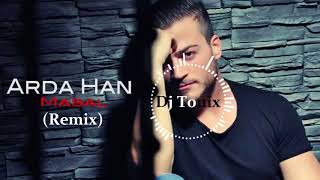 Dj Tonix vs Arda Han   Masal   2017 Remix