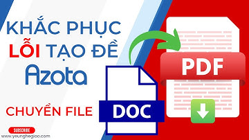 Hướng dẫn chuyển Word sang PDF | Khắc phục lỗi trên Azota